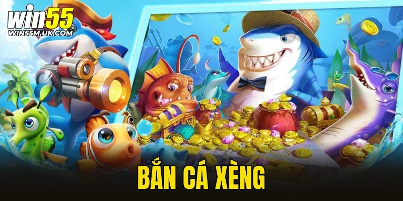 Bắn Cá Xèng