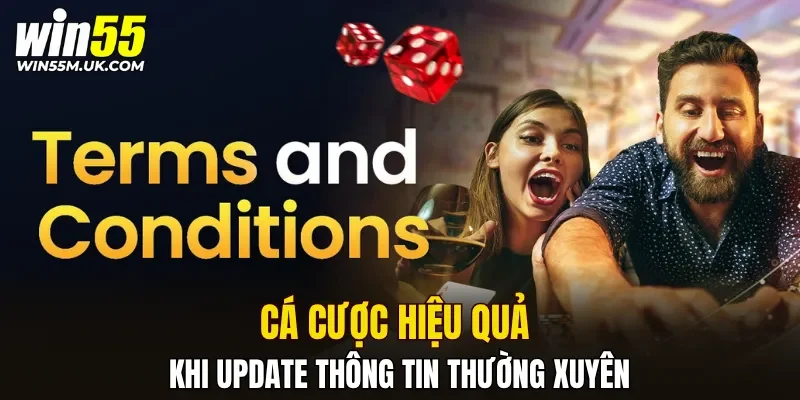 Cá cược hiệu quả khi update thông tin thường xuyên