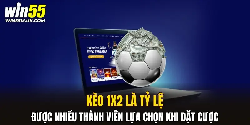 Kèo 1x2 là tỷ lệ được nhiều thành viên lựa chọn khi đặt cược
