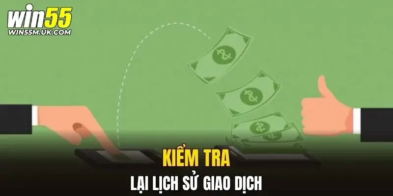Kiểm tra lại lịch sử giao dịch