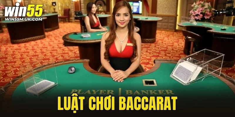 Luật Chơi Baccarat