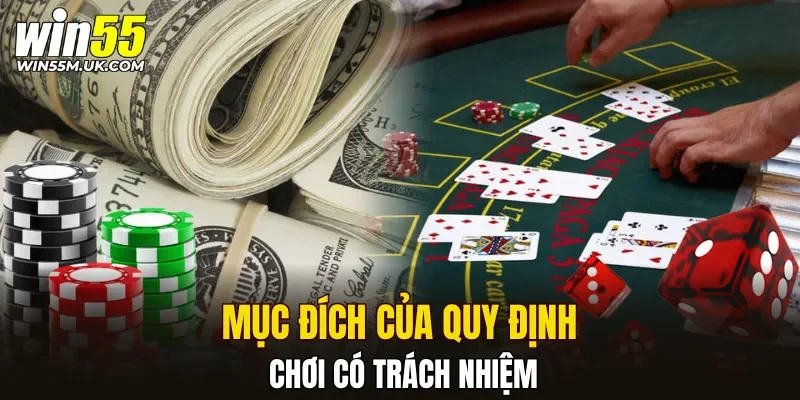 Mục đích của quy định chơi có trách nhiệm