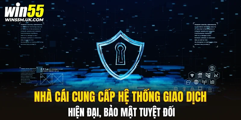 Nhà cái cung cấp hệ thống giao dịch hiện đại, bảo mật tuyệt đối