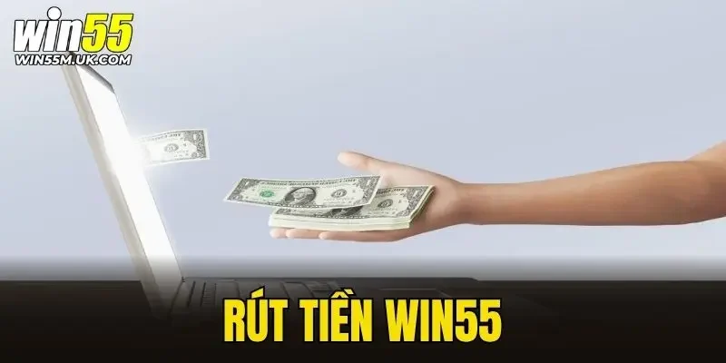 Rút Tiền WIN55