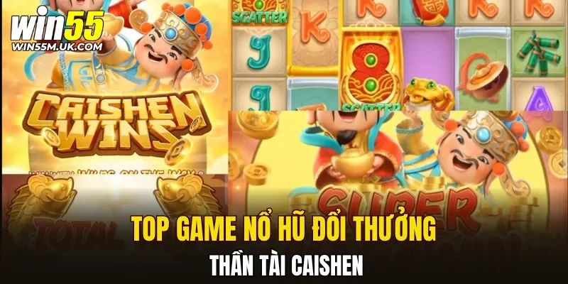 Top game Nổ Hũ đổi thưởng thần tài Caishen
